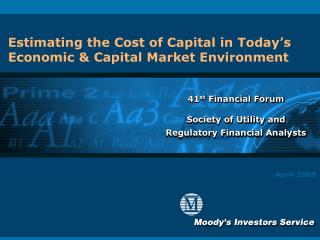 Estimating the Cost of Capital in Today’s Economic & Capital Market Environment