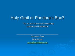 Holy Grail or Pandora’s Box? The art and science of measuring policies and institutions