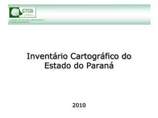 Inventário Cartográfico do Estado do Paraná
