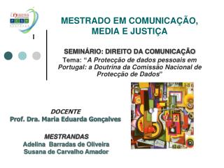 MESTRADO EM COMUNICAÇÃO, MEDIA E JUSTIÇA