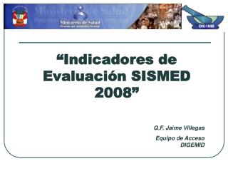 “Indicadores de Evaluación SISMED 2008”