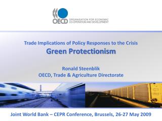 Trade Implications of Policy Responses to the Crisis Green Protectionism