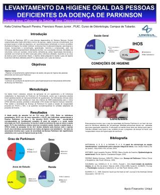 LEVANTAMENTO DA HIGIENE ORAL DAS PESSOAS DEFICIENTES DA DOENÇA DE PARKINSON