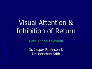 Visual Attention &amp; Inhibition of Return