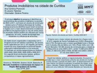 O principal objetivo da pesquisa é identificar as