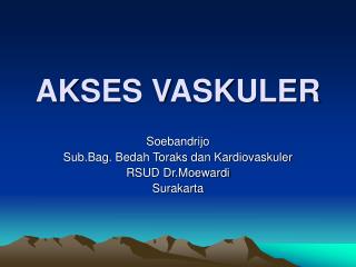 AKSES VASKULER