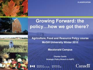 Growing Forward: the policy…how we got there?