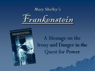 Mary Shelley’s Frankenstein