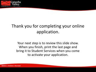 Thank you for completing your online application.