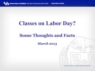 Classes on Labor Day? Some Thoughts and Facts March 2013