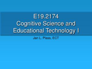 E19.2174 Cognitive Science and Educational Technology I