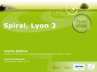 Spiral, Lyon 3