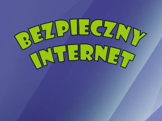 BEZPIECZNY INTERNET