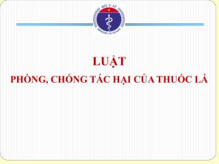 LUẬT PHÒNG, CHỐNG TÁC HẠI CỦA THUỐC LÁ