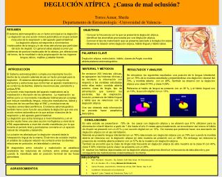 DEGLUCIÓN ATÍPICA ¿Causa de mal oclusión? Torres Aznar, Sheila Departamento de Estomatología -Universidad de Valencia