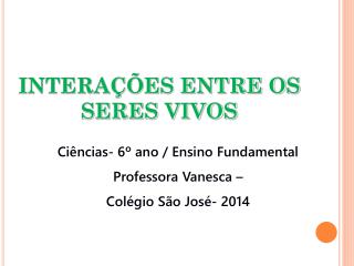 INTERAÇÕES ENTRE OS SERES VIVOS