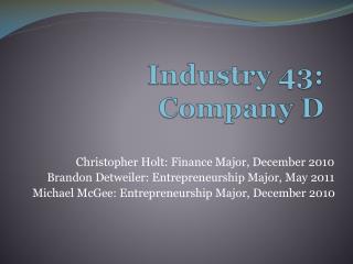 Industry 43: Company D