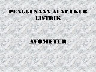 PENGGUNAAN ALAT UKUR LISTRIK