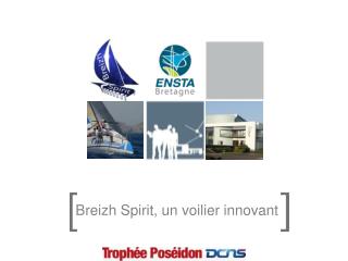 Breizh Spirit, un voilier innovant