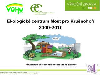Ekologické centrum Most pro Krušnohoří 2000-2010