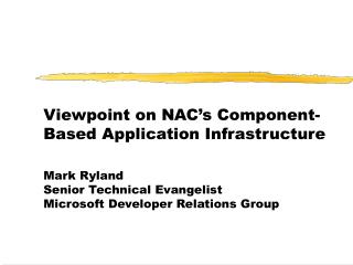 Viewpoint on NAC’s Component-Based Application Infrastructure