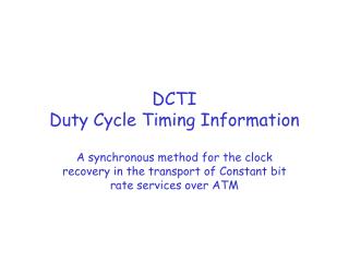 DCTI Duty Cycle Timing Information