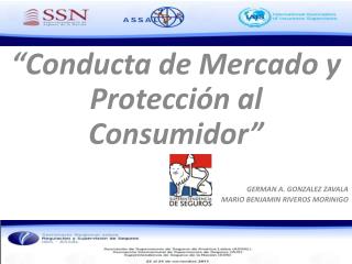 “Conducta de Mercado y Protección al Consumidor” GERMAN A. GONZALEZ ZAVALA