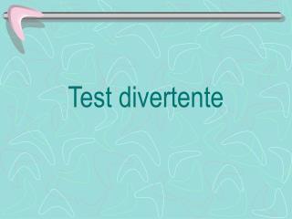 Test divertente