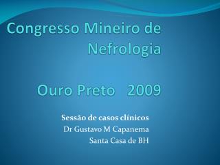 Congresso Mineiro de Nefrologia Ouro Preto 2009