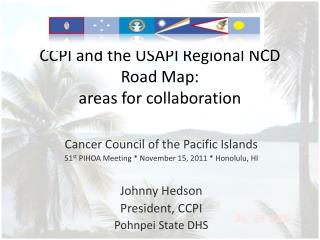 CCPI and the USAPI Regional NCD Road Map: areas for collaboration