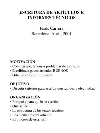 MOTIVACIÓN Como grupo, tenemos problemas de escritura Escribimos pocos artículos BUENOS