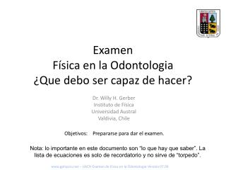 Examen Física en la Odontologia ¿Que debo ser capaz de hacer?