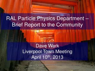 RAL Particle Physics Department – Brief Report to the Community