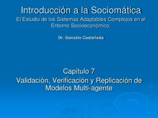 Capítulo 7 Validación, Verificación y Replicación de Modelos Multi -agente