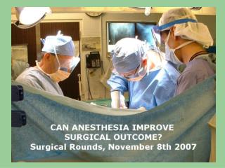 How can Anesthesia Improve Surgical Patient Outcomes?