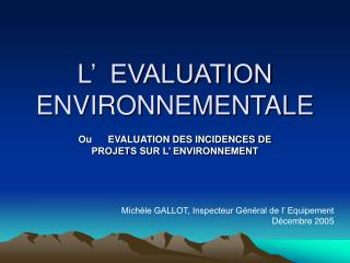 L’ EVALUATION ENVIRONNEMENTALE