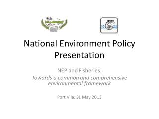 National Environment Policy Presentation