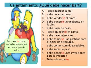 Calentamiento : ¿ Qué debe hacer Bart?