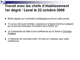 Travail avec les chefs d’établissement 1er degré / Laval le 22 octobre 2008