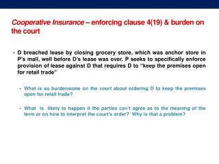 Cooperative Insurance – enforcing c lause 4(19) &amp; burden on the court