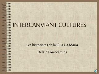 INTERCANVIANT CULTURES