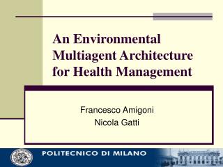 An Environmental Multiagent Architecture for Health Management