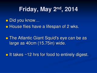 Friday, May 2 nd , 2014