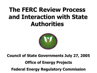 The FERC Review Process and Interaction with State Authorities