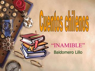 “INAMIBLE” Baldomero Lillo