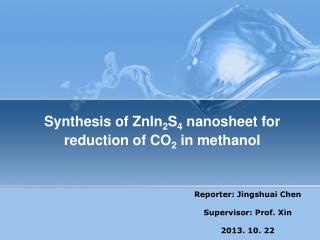 Synthesis of ZnIn 2 S 4 nanosheet for reduction of CO 2 in methanol
