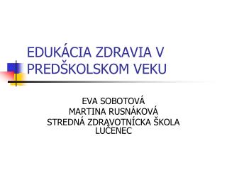 EDUKÁCIA ZDRAVIA V PREDŠKOLSKOM VEKU