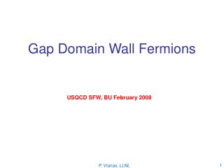 Gap Domain Wall Fermions