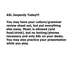 ASL Jeopardy Today!!!
