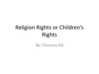 Religion Rights or Children’s Rights